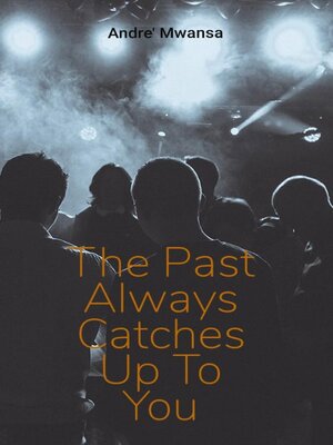 cover image of The Past Always Catches Up to You